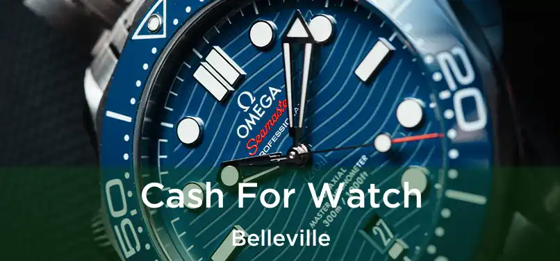  Cash For Watch Belleville