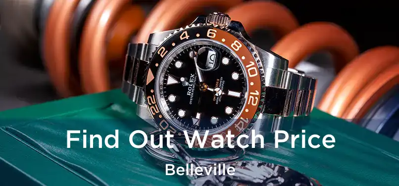  Find Out Watch Price Belleville