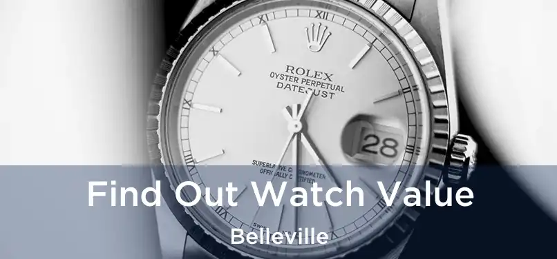  Find Out Watch Value Belleville