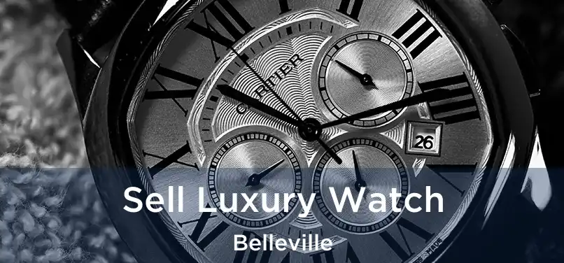 Sell Luxury Watch Belleville